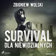 Survival dla niewidzialnych - Zbigniew Wolski