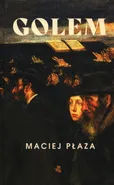 Golem - Maciej Płaza