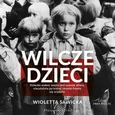 Wilcze dzieci - Wioletta Sawicka