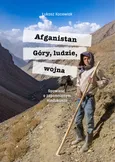 Afganistan Góry ludzie wojna - Łukasz Kocewiak