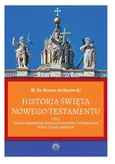 Historia Święta Nowego Testamentu - Roman Archutowski