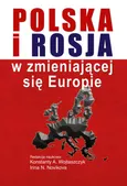 Polska i Rosja w zmieniającej się Europie