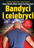 Bandyci i celebryci - Janusz Szostak