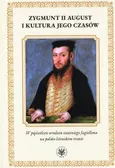 Zygmunt II August i kultura jego czasów