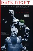 Dark Night: A True Batman Story - Paul Dini