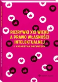 Rozrywki XXI wieku a prawo własności intelektualnej - Grzybczyk Katarzyna