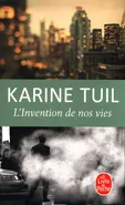 Invention de nos vies - Karine Tuil