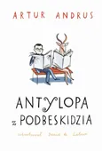 Antylopa z Podbeskidzia - Artur Andrus