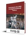 Zamknięcie roku 2022 w księgach instytucji kultury - Katarzyna Trzpioła