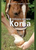 Ochrona zdrowia konia - Małgorzata Maśko
