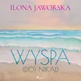 Wyspa (DO)Nikąd - Ilona Jaworska