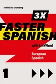 3 x Faster Spanish 1 with Linkword. European Spanish - Michael Gruneberg