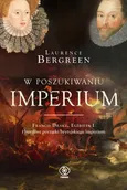 W poszukiwaniu imperium - Laurence Bergreen