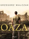 Oaza - Grzegorz Walczak