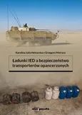 Ładunki IED a bezpieczeństwo transporterów opancerzonych - Helnarska Karolina Julia