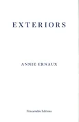 Exteriors - Annie Ernaux