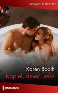 Kąpiel, deser, seks - Karen Booth