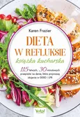 Dieta w refluksie. Książka kucharska - Karen Frazier