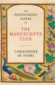 The Posthumous Papers of the Manuscripts Club - Christopher Hamel
