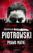 Prawo matki - Przemysław Piotrowski
