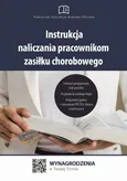 Instrukcja naliczania pracownikom zasiłku chorobowego - Jakub Pioterek