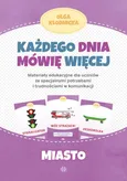 Każdego dnia mówię więcej Miasto - Olga Kłodnicka