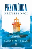Przywódca przyszłości - Jacob Morgan