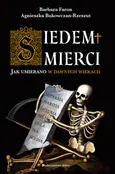 Siedem śmierci. - Agnieszka Bukowczan-Rzeszut