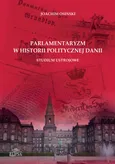 Parlamentaryzm w historii politycznej Danii - Joachim Osiński