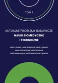 Aktualne Problemy Badawcze Tom 1 Nauki Biomedyczne i Techniczne / FNCE - Praca zbiorowa