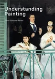 Understanding Painting. From Giotto to Warhol - de Rynck Patrick