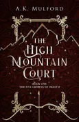 The High Mountain Court - A.K. Mulford