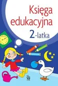 Księga edukacyjna 2-latka - Julia Śniarowska