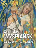 Stanisław Wyspiański Artysta i wizjoner - Outlet - Luba Ristujczina