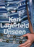 Karl Lagerfeld Unseen - Robert Fairer