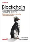 Blockchain Przewodnik po technologii łańcucha bloków - Daniel Cawrey