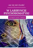 W labiryncie psychosomatyki - Anastasiya Kolendo-Smirnova
