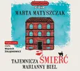 Tajemnicza śmierć Marianny Biel - Marta Matyszczak