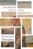 Secretum meum Moja tajemnica - Francesco Petrarka