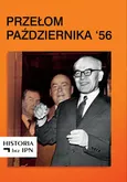 Przełom Października '56 - Paweł Dybicz