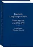 Franciszek Longchamps de Bérier. Pisma wybrane z lat 1934-1970. Wybór i wstęp Zbigniew Kmieciak - Zbigniew Kmieciak