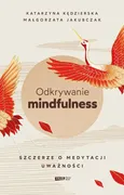Odkrywanie mindfulness - Małgorzata Jakubczak
