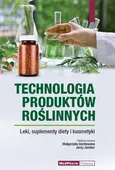Technologia produktów roślinnych. Leki, suplementy diety i kosmetyki.