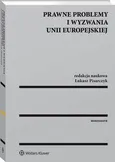 Prawne problemy i wyzwania Unii Europejskiej - Łukasz Pisarczyk