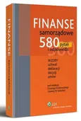 Finanse samorządowe. 580 pytań i odpowiedzi - Cezary Kosikowski