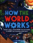 How the World Works - Clive Gifford