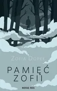 Pamięć Zofii - Zofia Dopke
