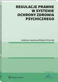 Regulacje prawne w systemie ochrony zdrowia psychicznego - Błażej Kmieciak