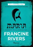 Maria Kobieta posłuszeństwa część 5 - Rivers Francine