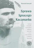 Sprawa Ignacego Kaczmarka - Konrad Graczyk